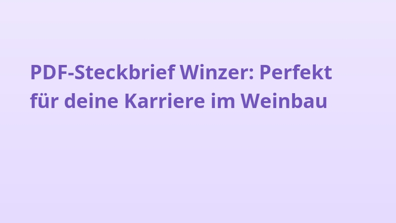 PDF-Steckbrief Winzer: Perfekt für deine Karriere im Weinbau