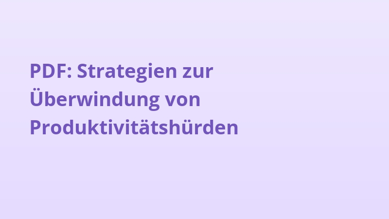 PDF: Strategien zur Überwindung von Produktivitätshürden