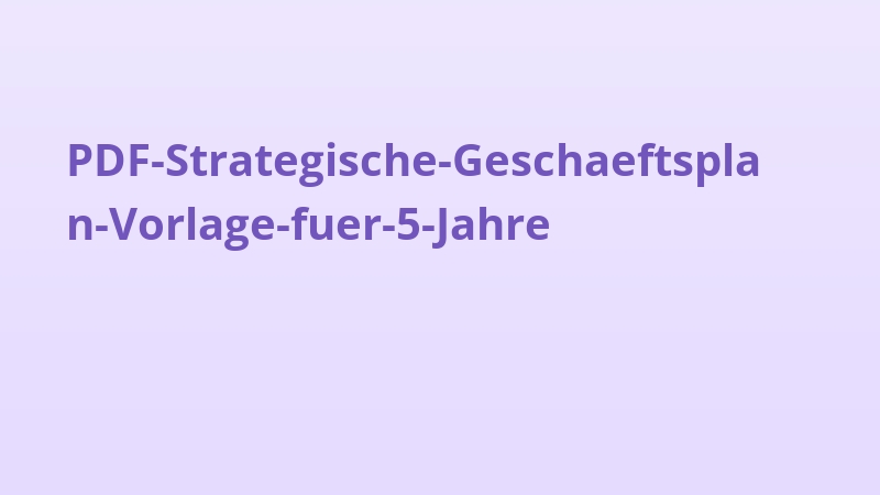 PDF-Strategische-Geschaeftsplan-Vorlage-fuer-5-Jahre