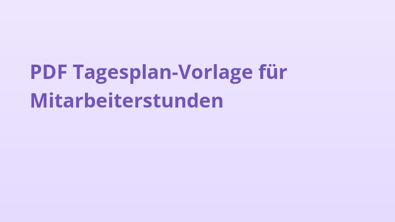 PDF Tagesplan-Vorlage für Mitarbeiterstunden