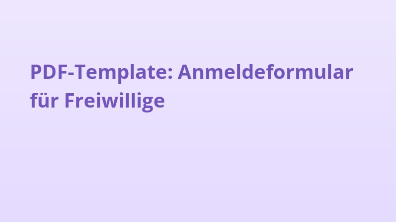 PDF-Template: Anmeldeformular für Freiwillige