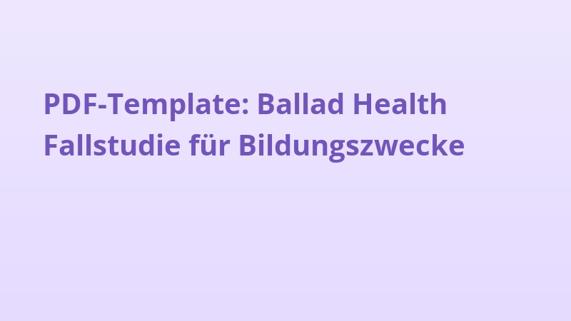 PDF-Template: Ballad Health Fallstudie für Bildungszwecke