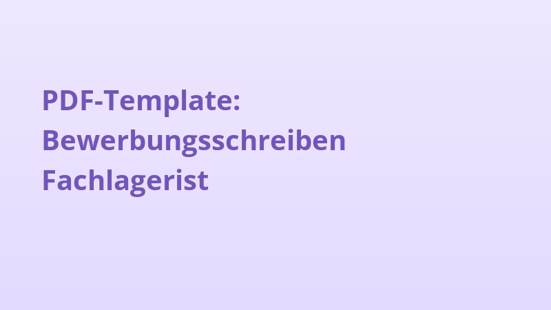 PDF-Template: Bewerbungsschreiben Fachlagerist