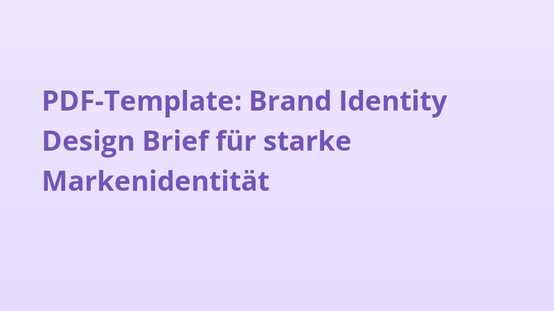 PDF-Template: Brand Identity Design Brief für starke Markenidentität