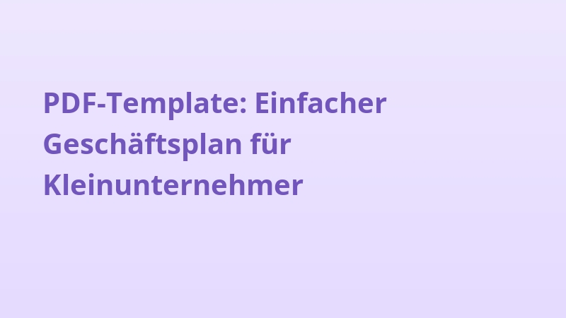 PDF-Template: Einfacher Geschäftsplan für Kleinunternehmer