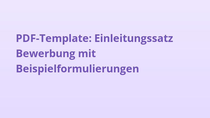 PDF-Template: Einleitungssatz Bewerbung mit Beispielformulierungen