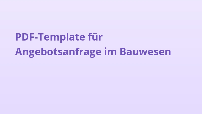 PDF-Template für Angebotsanfrage im Bauwesen
