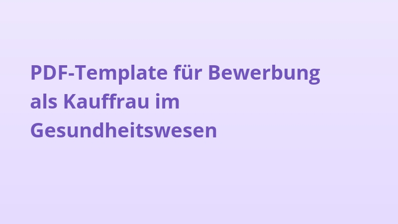 PDF-Template für Bewerbung als Kauffrau im Gesundheitswesen
