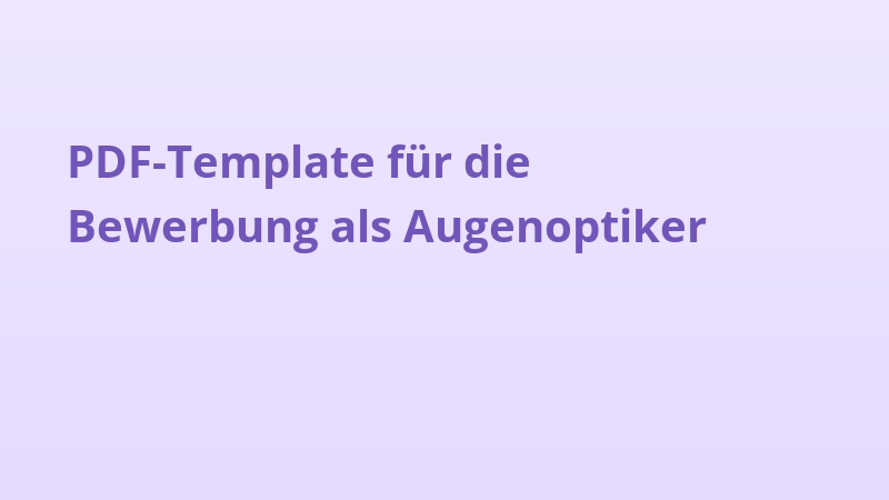 PDF-Template für die Bewerbung als Augenoptiker