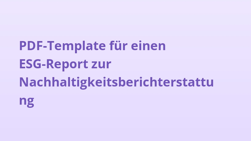 PDF-Template für einen ESG-Report zur Nachhaltigkeitsberichterstattung