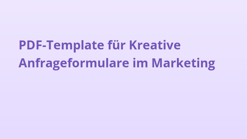 PDF-Template für Kreative Anfrageformulare im Marketing