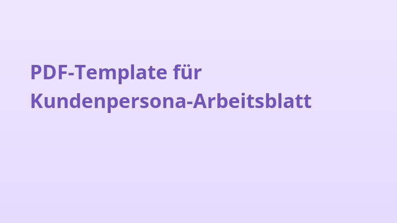 PDF-Template für Kundenpersona-Arbeitsblatt