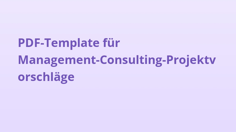 PDF-Template für Management-Consulting-Projektvorschläge