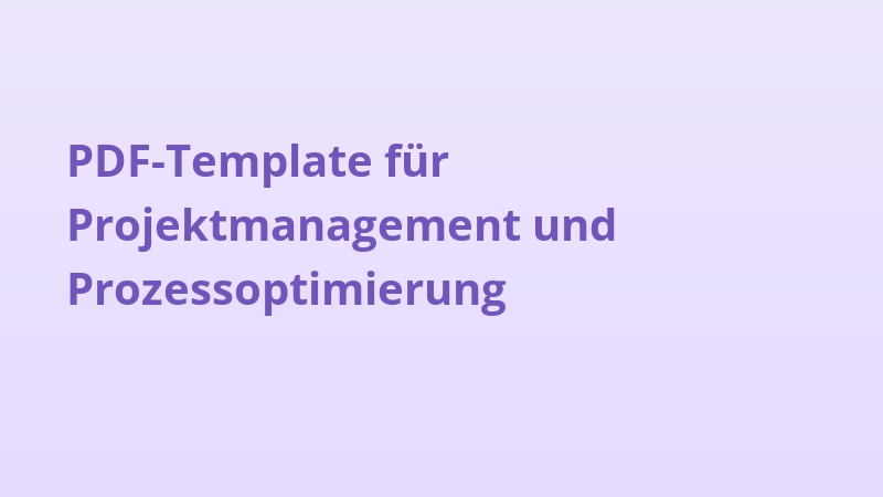 PDF-Template für Projektmanagement und Prozessoptimierung