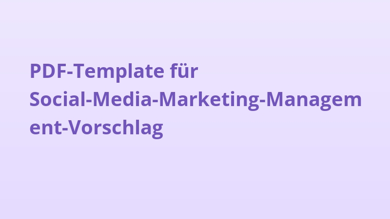 PDF-Template für Social-Media-Marketing-Management-Vorschlag