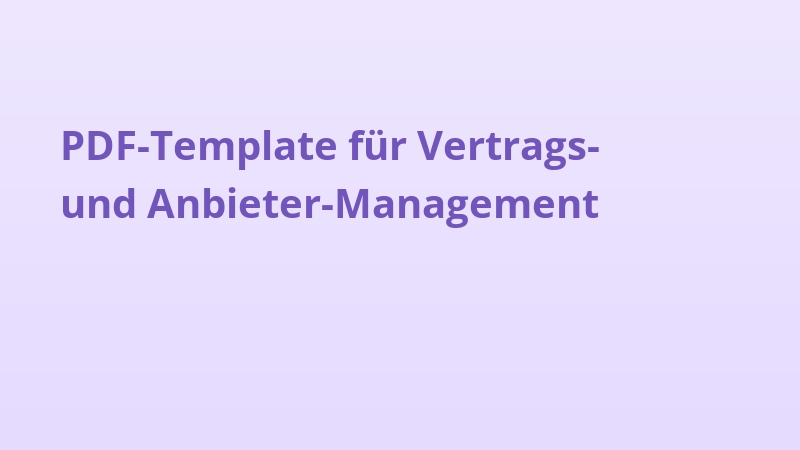PDF-Template für Vertrags- und Anbieter-Management