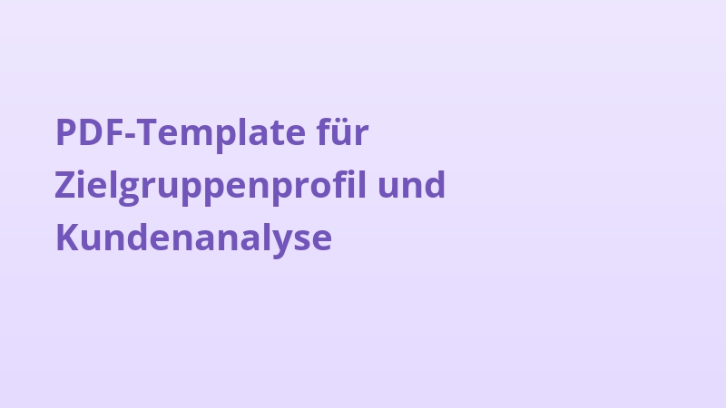 PDF-Template für Zielgruppenprofil und Kundenanalyse