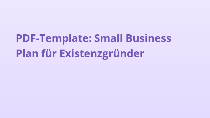 PDF-Template: Small Business Plan für Existenzgründer