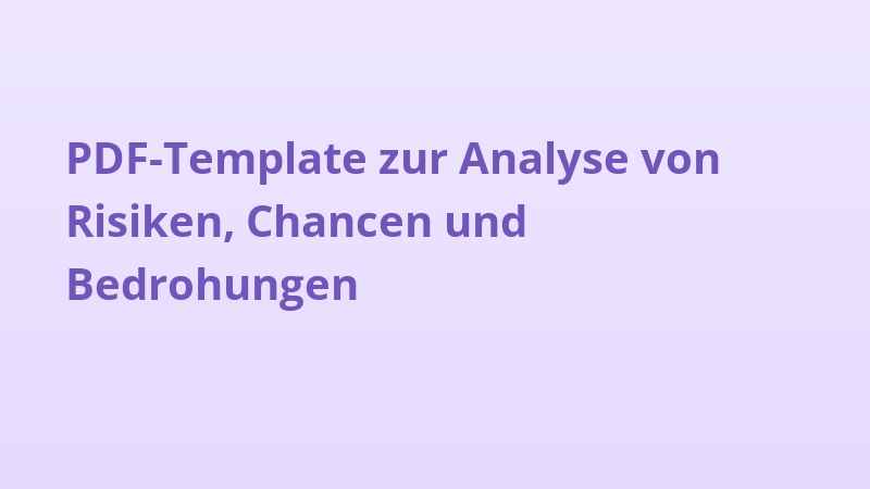 PDF-Template zur Analyse von Risiken, Chancen und Bedrohungen