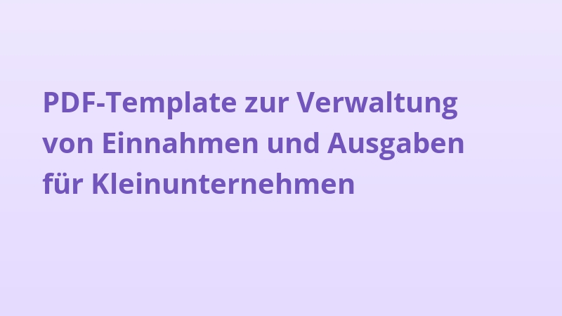 PDF-Template zur Verwaltung von Einnahmen und Ausgaben für Kleinunternehmen