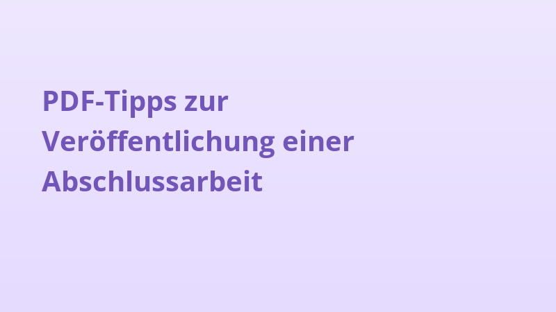 PDF-Tipps zur Veröffentlichung einer Abschlussarbeit
