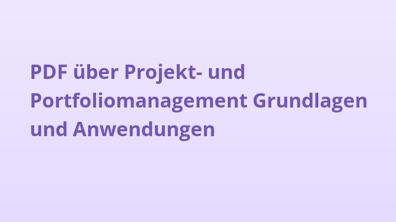 PDF über Projekt- und Portfoliomanagement Grundlagen und Anwendungen