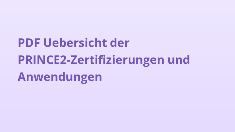 PDF Uebersicht der PRINCE2-Zertifizierungen und Anwendungen