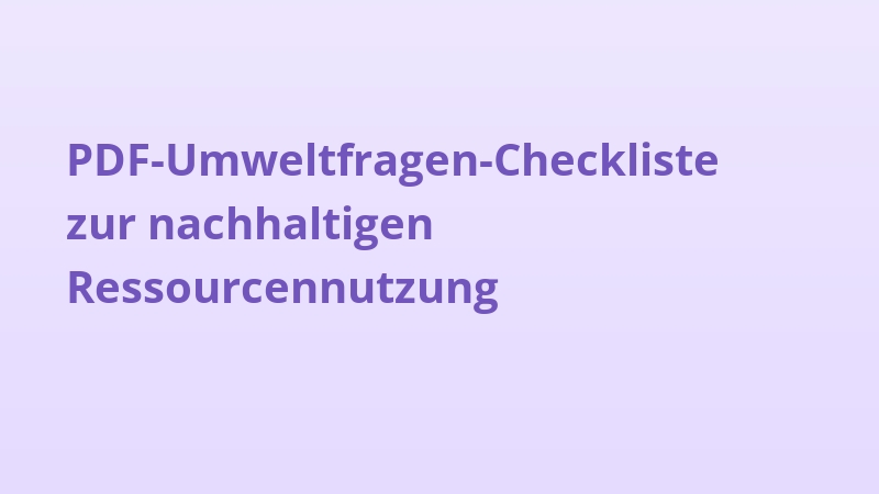 PDF-Umweltfragen-Checkliste zur nachhaltigen Ressourcennutzung