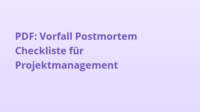 PDF: Vorfall Postmortem Checkliste für Projektmanagement