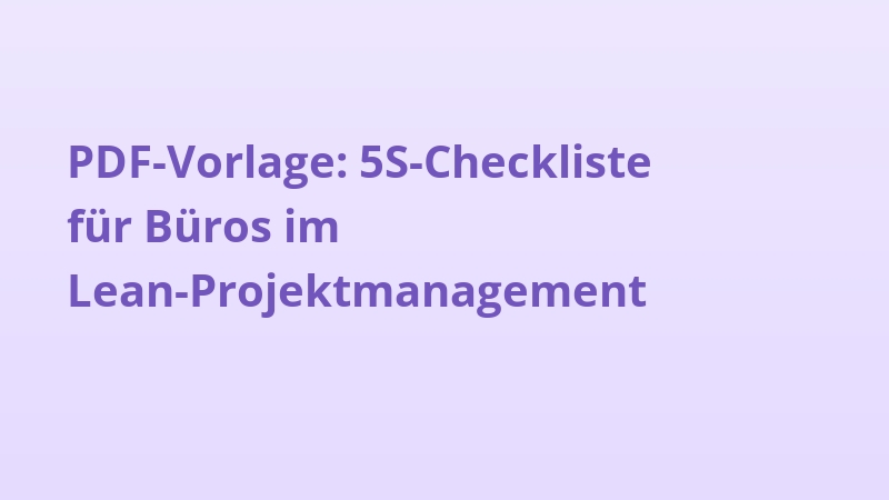 PDF-Vorlage: 5S-Checkliste für Büros im Lean-Projektmanagement