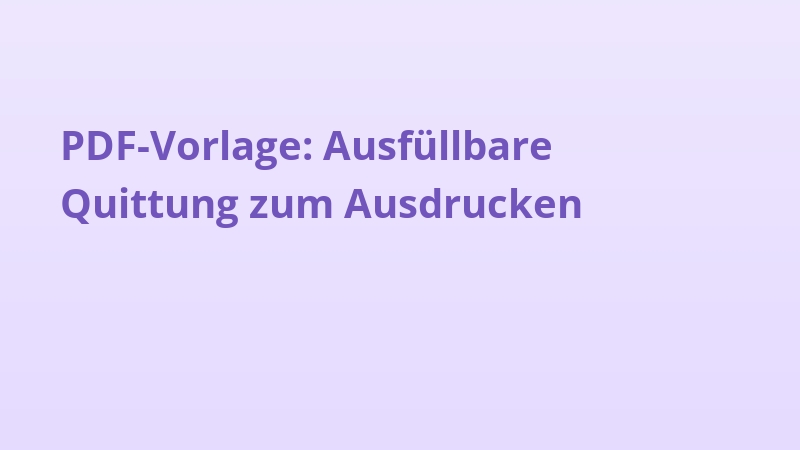 PDF-Vorlage: Ausfüllbare Quittung zum Ausdrucken