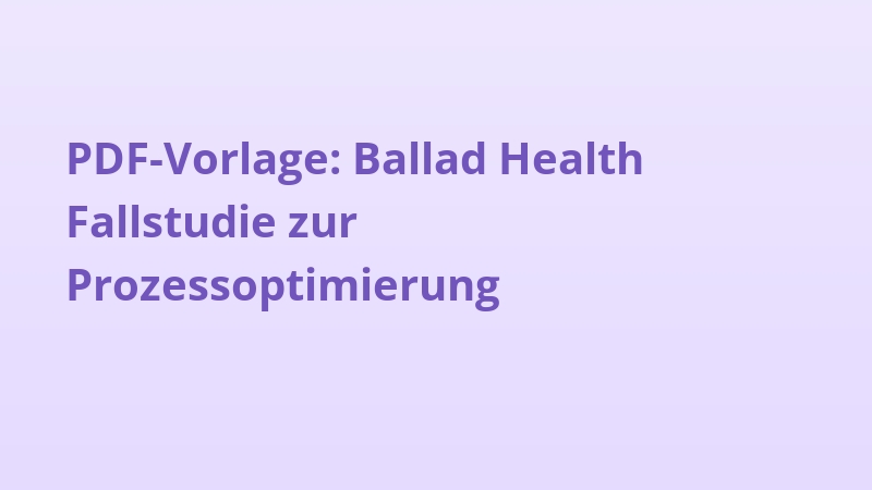 PDF-Vorlage: Ballad Health Fallstudie zur Prozessoptimierung