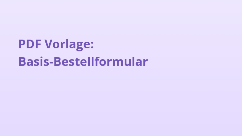 PDF Vorlage: Basis-Bestellformular