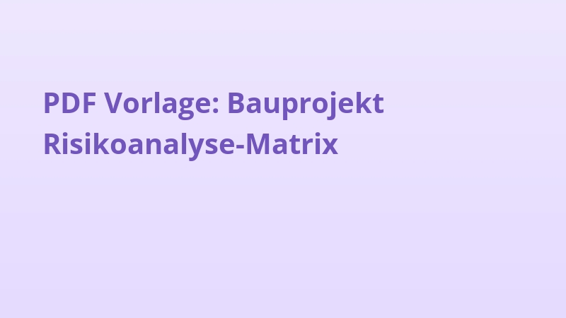 PDF Vorlage: Bauprojekt Risikoanalyse-Matrix