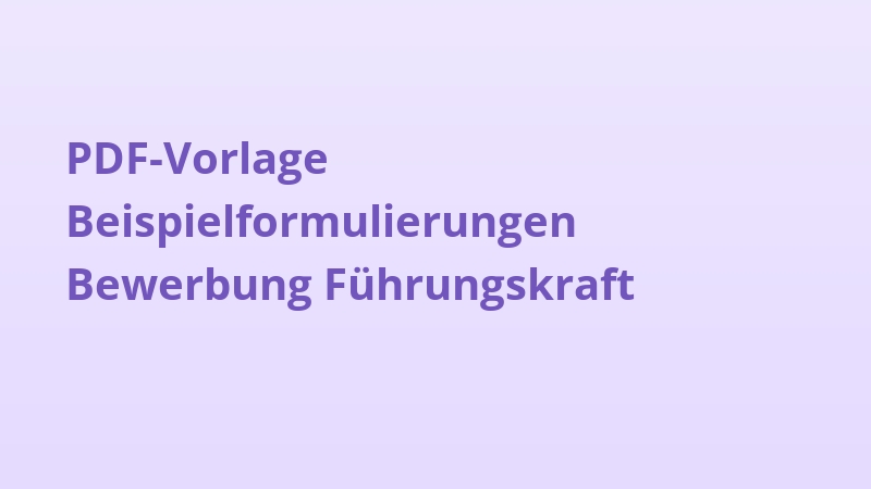 PDF-Vorlage Beispielformulierungen Bewerbung Führungskraft