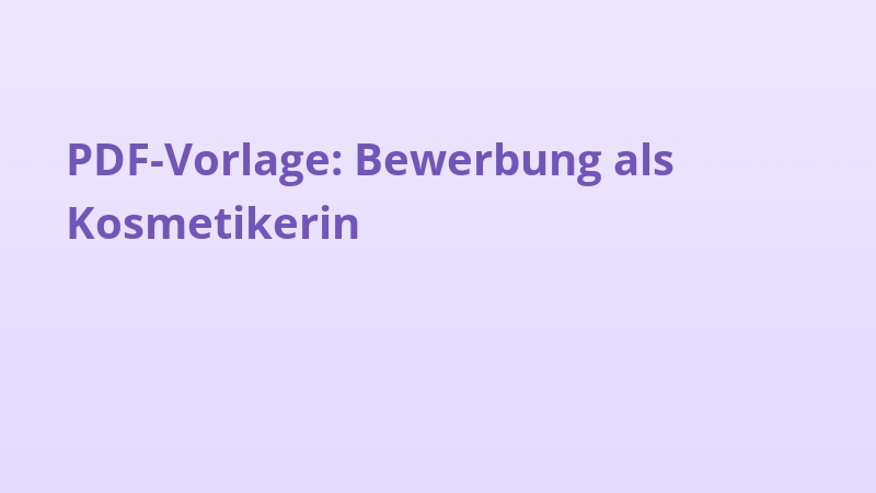 PDF-Vorlage: Bewerbung als Kosmetikerin