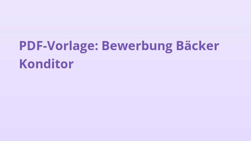 PDF-Vorlage: Bewerbung Bäcker Konditor