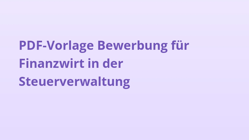 PDF-Vorlage Bewerbung für Finanzwirt in der Steuerverwaltung