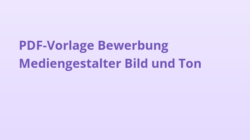 PDF-Vorlage Bewerbung Mediengestalter Bild und Ton