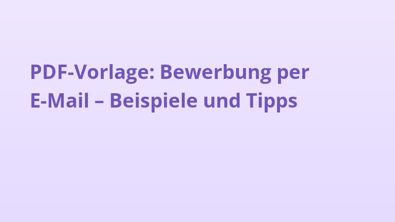 PDF-Vorlage: Bewerbung per E-Mail – Beispiele und Tipps