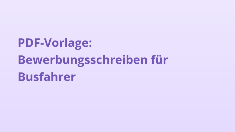 PDF-Vorlage: Bewerbungsschreiben für Busfahrer