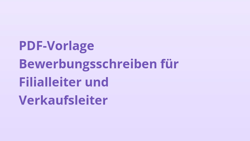 PDF-Vorlage Bewerbungsschreiben für Filialleiter und Verkaufsleiter