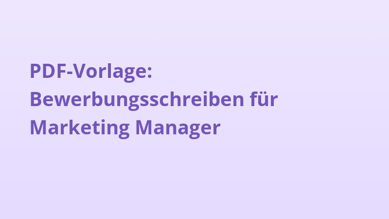 PDF-Vorlage: Bewerbungsschreiben für Marketing Manager