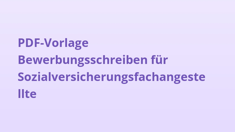 PDF-Vorlage Bewerbungsschreiben für Sozialversicherungsfachangestellte