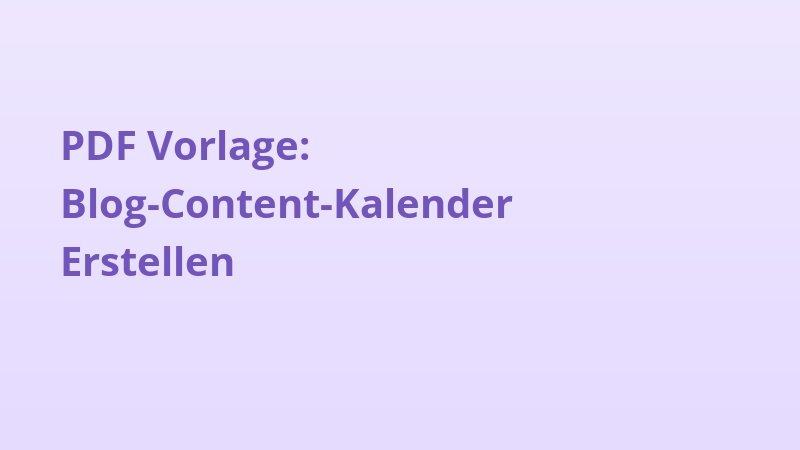 PDF Vorlage: Blog-Content-Kalender Erstellen