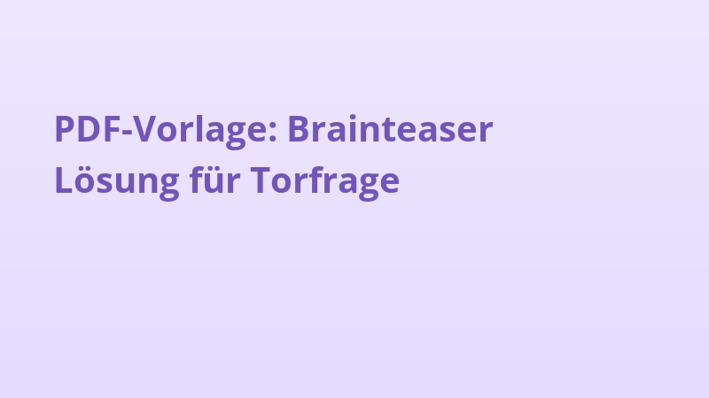 PDF-Vorlage: Brainteaser Lösung für Torfrage