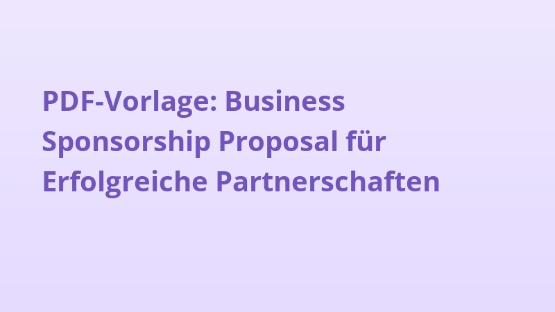 PDF-Vorlage: Business Sponsorship Proposal für Erfolgreiche Partnerschaften