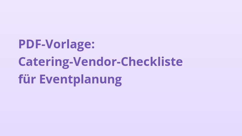 PDF-Vorlage: Catering-Vendor-Checkliste für Eventplanung