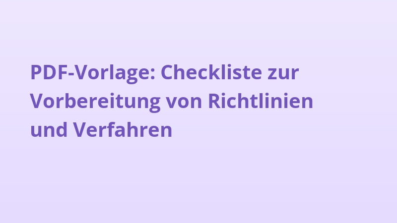 PDF-Vorlage: Checkliste zur Vorbereitung von Richtlinien und Verfahren