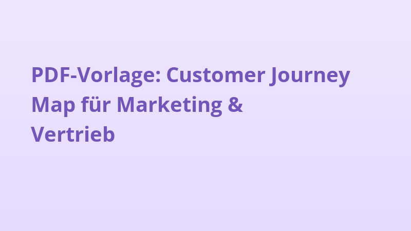 PDF-Vorlage: Customer Journey Map für Marketing & Vertrieb